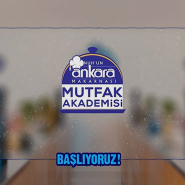 Nuh'un Ankara Makarnası Mutfak Akademisi Başlıyor!